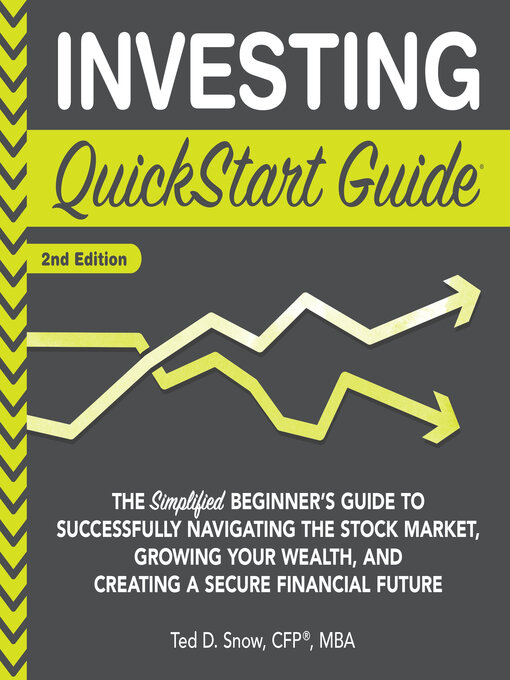 Title details for Investing QuickStart Guide-- by Ted D. Snow CFP MBA - Available